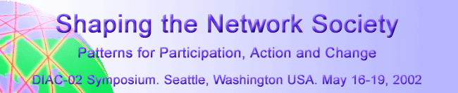 Shaping the Network Society: 
Patterns for Participation, Action and Change